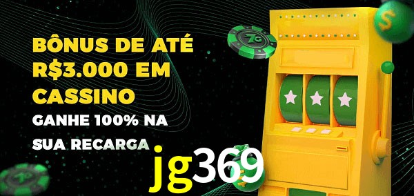 jg369 melhor bônus de depósito